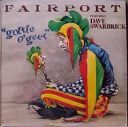 Fairport Convention Featuring Dave Swarbrick - Gottle O'Geer