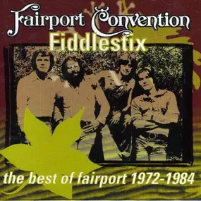 Fairport Convention - Fiddlestix 1970-84