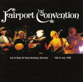 Fairport Convention - Live At Open Air Burg Herzberg, Germany - 16th Of July 1999