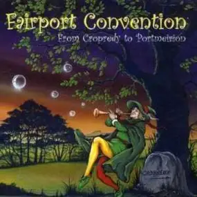 Fairport Convention - From Cropredy To Portmeirion