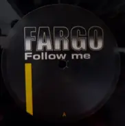 Fargo - Follow Me
