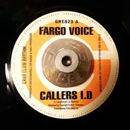 Fargo Voice / Bugle - Callers I.D / She Get Hot Now