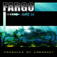 Fargo - Come On