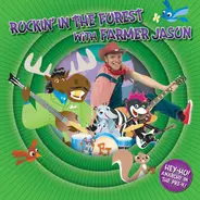 Farmer Jason - Rockin' In The Forest