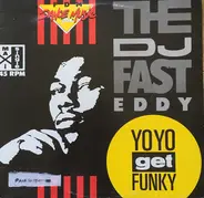 'Fast' Eddie Smith - Yo Yo Get Funky
