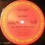 Fastway - Kill Me With Your Heart