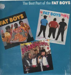 The Fat Boys - The Best Part Of The Fat Boys