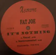 Fat Joe - Smoke With Me / It's Nothing