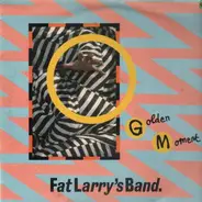 Fat Larry's Band - Golden Moment