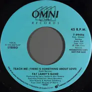 Fat Larry's Band - Teach Me (There Is Something About Love)