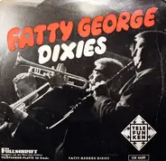 Fatty George - Dixies