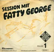 Fatty George - Session Mit Fatty George - Folge 1