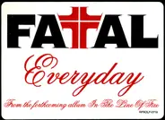 Fatal - Everyday