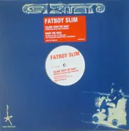 Fatboy Slim - Talkin' Bout My Baby / Drop The Hate