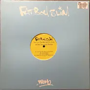 Fatboy Slim - Don't Let The Man Get You Down / Mi Bebe Masoquista (Remixes)