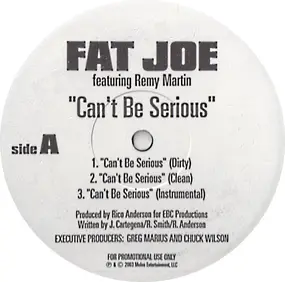 Fat Joe - Can't Be Serious