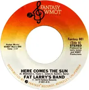 Fat Larry's Band - Here Comes The Sun