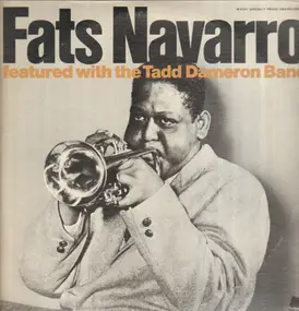 Fats Navarro - Featured With The Tadd Dameron Band