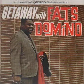 Fats Domino - Getaway with Fats Domino