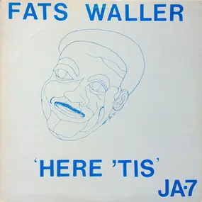 Fats Waller And His Rhythm - Here 'tis
