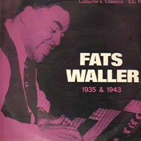 Fats Waller And His Rhythm - 1935 & 1943
