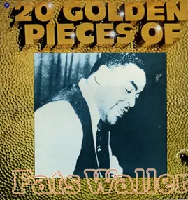 Fats Waller And His Rhythm - 20 Golden Pieces