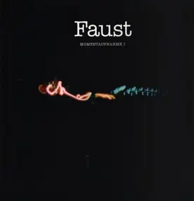 Faust - Momentaufnahme I