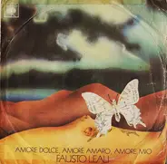 Fausto Leali - Amore Dolce, Amore Amaro, Amore Mio