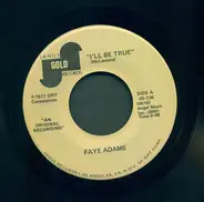 Faye Adams - I'll Be True / Tag Along