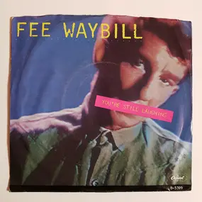 Fee Waybill - You're Still Laughing