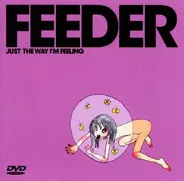 Feeder - Just The Way I'm Feeling
