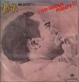 Fela Kuti - I Go Shout Plenty!!!