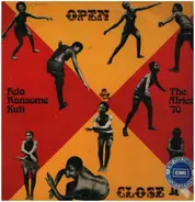 Fela Ransome-Kuti And The Africa '70 - Open & Close
