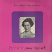 Felicie Hüni-Mihacsek - Lebendige Vergangenheit