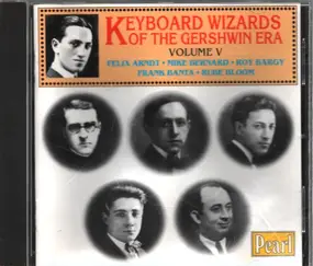 Felix Arndt - Keyboard Wizards Of The Gershwin Era - Volume V
