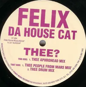 Felix da Housecat - Thee?