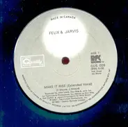 Felix & Jarvis - Make It Rise