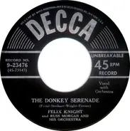 Felix Knight And Russ Morgan And His Orchestra - The Donkey Serenade