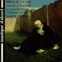 Felix Mendelssohn-Bartholdy - Motets & Psaumes