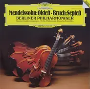 Felix Mendelssohn-Bartholdy · Max Bruch / Berliner Philharmoniker / Philharmonisches Oktett Berlin - Oktett · Septett