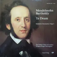 Felix Mendelssohn-Bartholdy , The Schütz Choir Of London , Roger Norrington - Te Deum