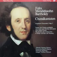 Felix Mendelssohn-Bartholdy - Choral Kantaten