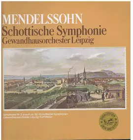 Felix Mendelssohn-Bartholdy - Schottische Symphonie