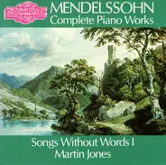 Felix Mendelssohn-Bartholdy , Martin Jones - Songs Without Words I