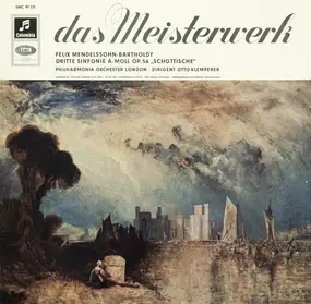 Felix Mendelssohn-Bartholdy - Dritte Sinfonie A-moll Op. 56 'Schottische'