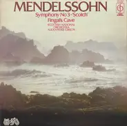 Felix Mendelssohn-Bartholdy , Royal Scottish National Orchestra , Alexander Gibson - Symphony No 3 - 'Scotch' / Fingal's Cave