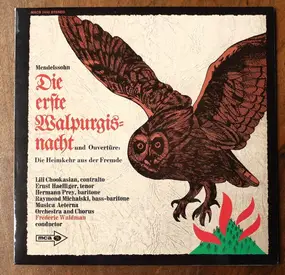 Felix Mendelssohn-Bartholdy - Die erste Walpurgisnacht Op. 60 / Die Heimkehr aus der Fremde Op. 89