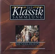 Mendelssohn - Hochzeitsmarsch / Violinkonzert / Italienische Sinfonie / Lied ohne Worte