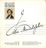 Felix Mendelssohn-Bartholdy - Felix Mendelssohn (I)