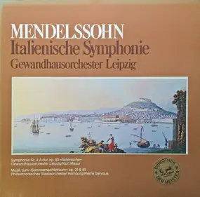 Felix Mendelssohn-Bartholdy - Symphonie Nr. 4 "Italienische" / "Sommernachtstraum" Op. 21 & 61